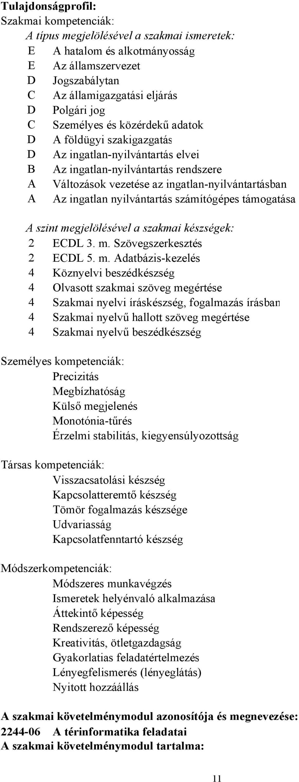 nyilvántartás számítógépes támogatása A szint me