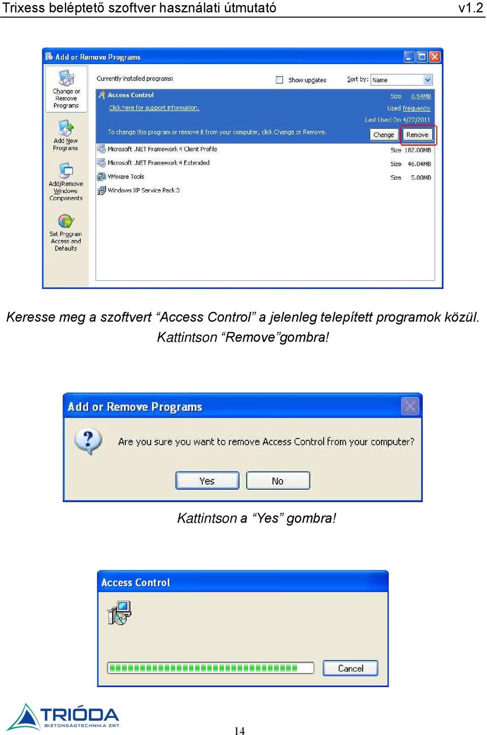 2 Keresse meg a szoftvert Access Control a