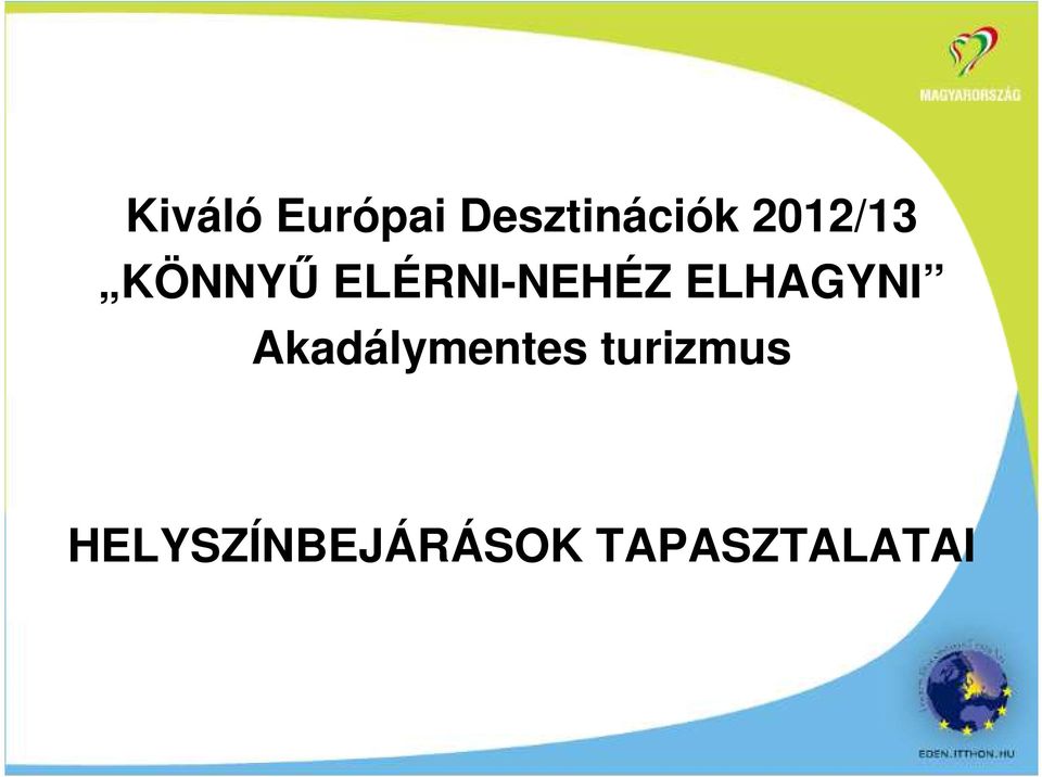 ELHAGYNI Akadálymentes