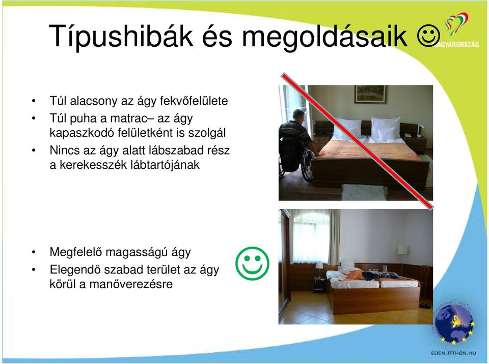 ágy alatt lábszabad rész a kerekesszék lábtartójának Megfelelı