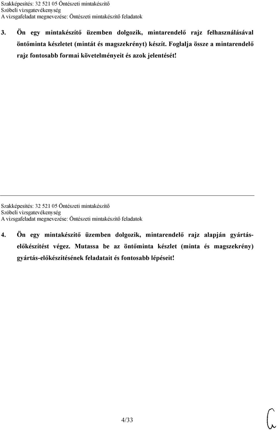 Szakképesítés: 32 521 05 Öntészeti mintakészítő 4.