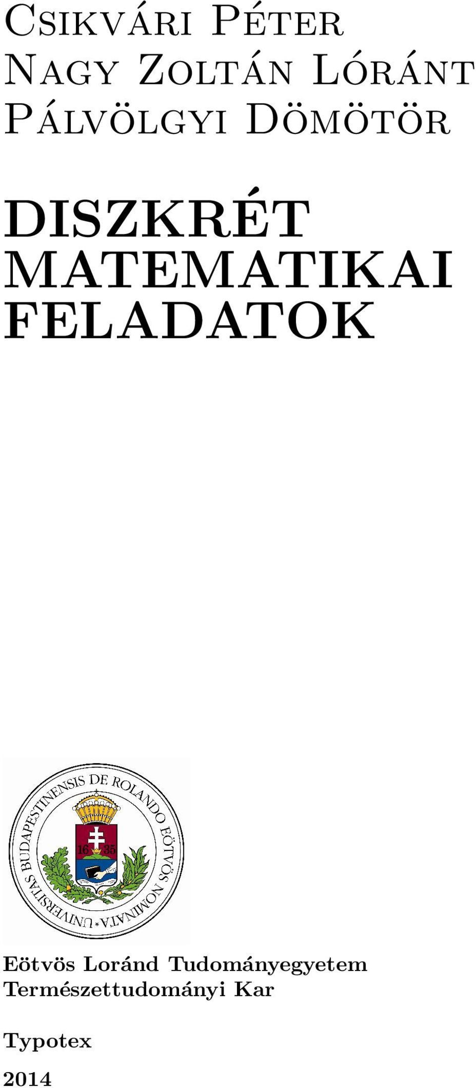 MATEMATIKAI FELADATOK Eo tvo s Lora nd