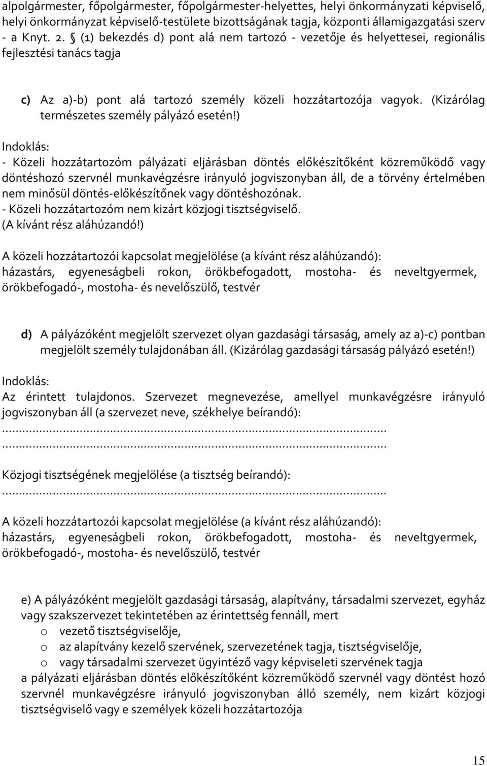 (Kizárólag természetes személy pályázó esetén!