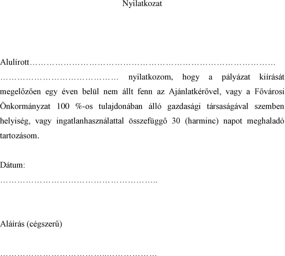 tulajdonában álló gazdasági társaságával szemben helyiség, vagy