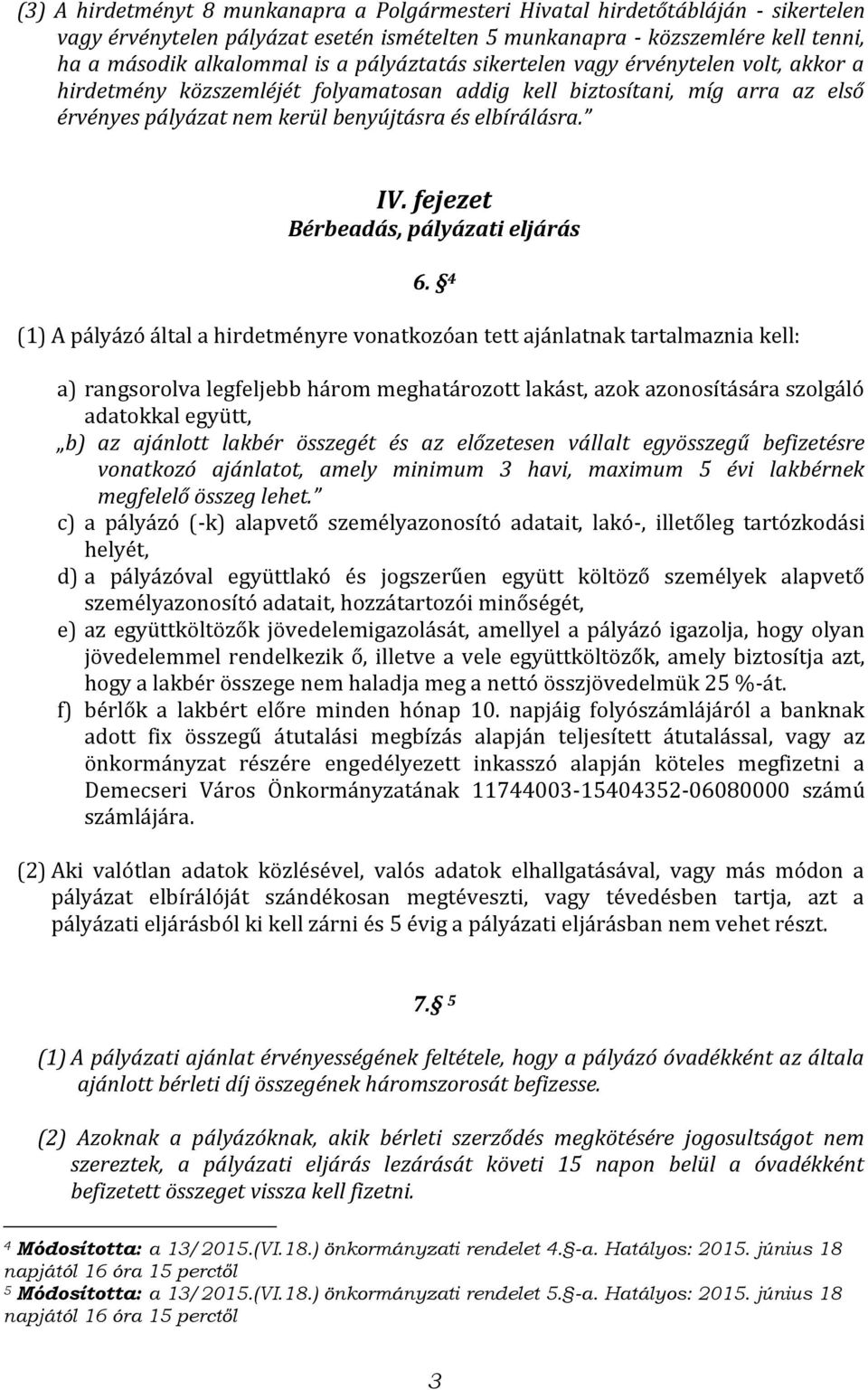 fejezet Bérbeadás, pályázati eljárás 6.