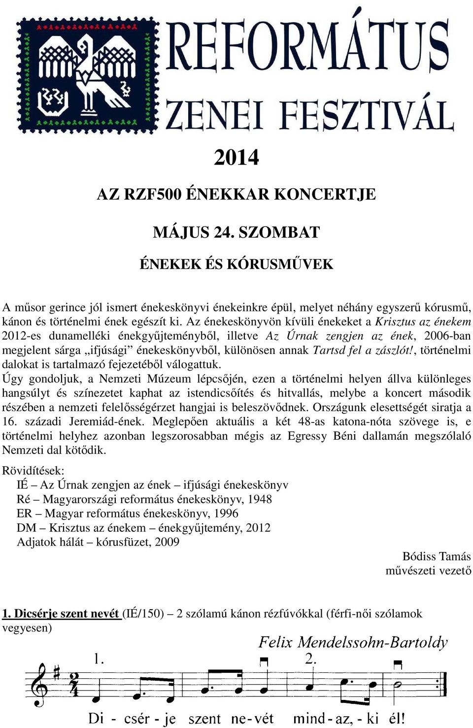 fel a zászlót!, történelmi dalokat is tartalmazó fejezetéből válogattuk.