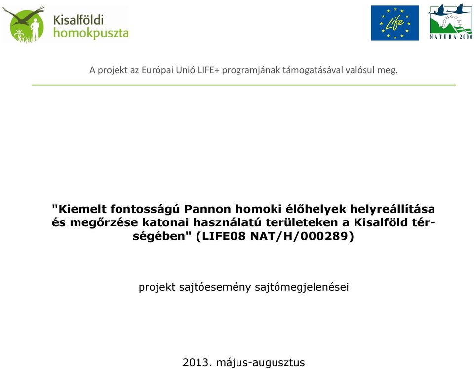 területeken a Kisalföld térségében" (LIFE08