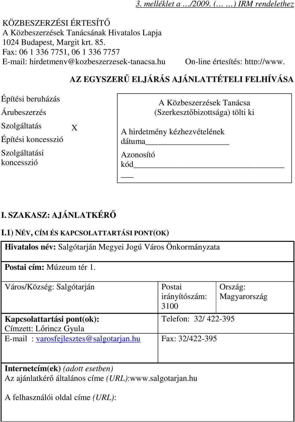 k-tanacsa.hu On-line értesítés: http://www.kozbeszerzes.