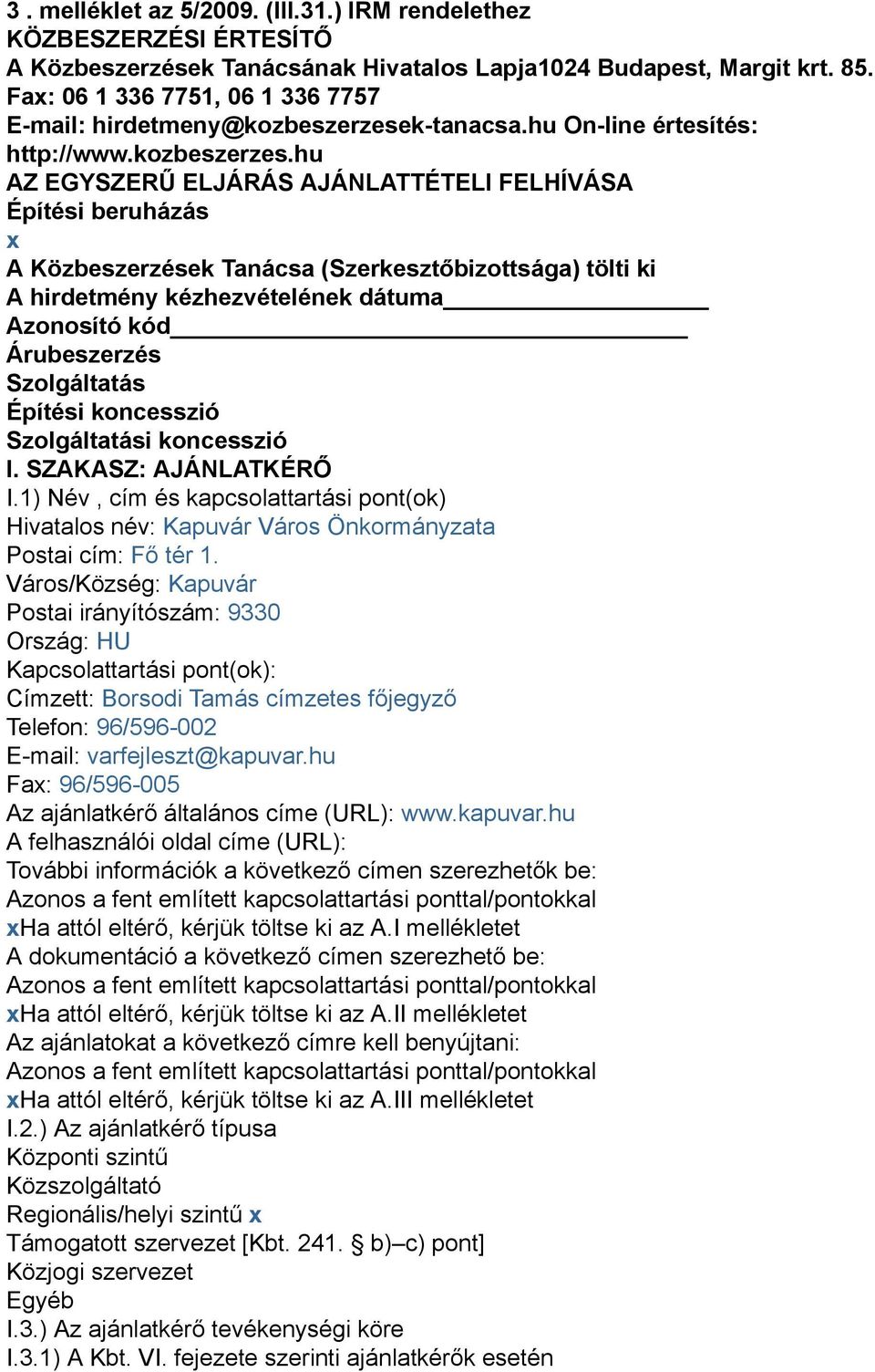 k-tanacsa.hu On-line értesítés: http://www.kozbeszerzes.