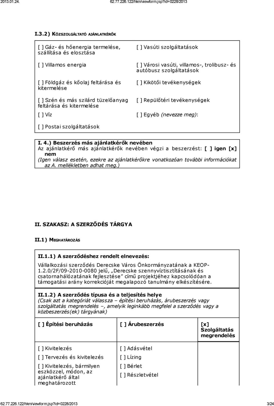 (nevezze meg): [ ] Postai szolgáltatások I. 4.