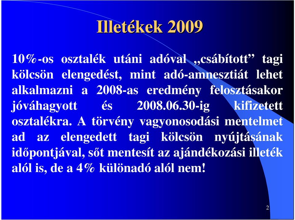 30-ig kifizetett osztalékra.