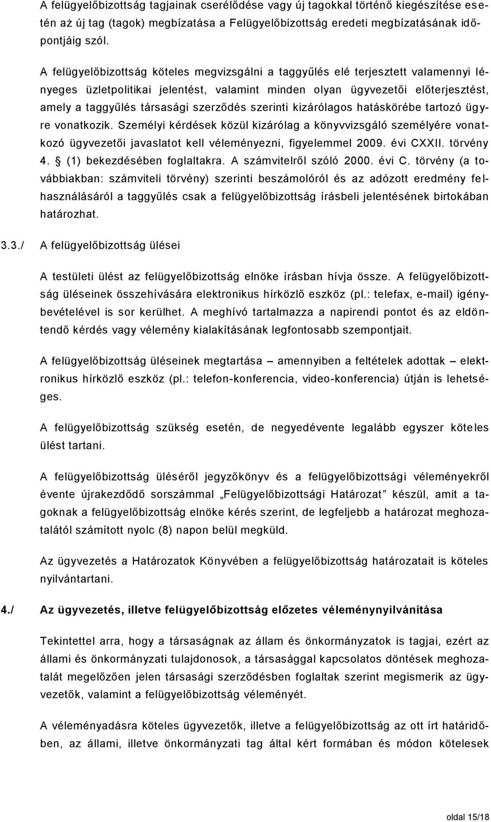 szerződés szerinti kizárólagos hatáskörébe tartozó ügyre vonatkozik.