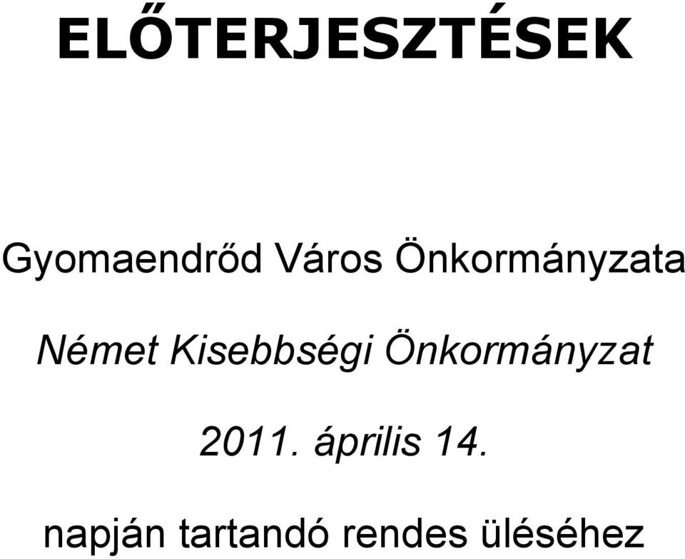 Kisebbségi Önkormányzat 2011.