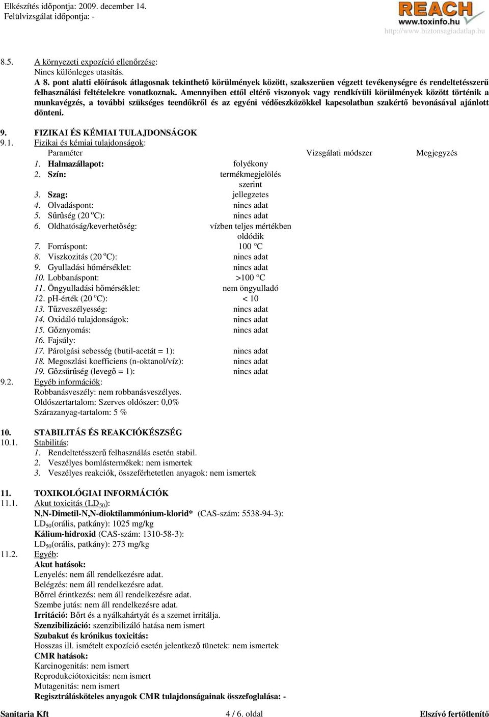 Amennyiben ettıl eltérı viszonyok vagy rendkívüli körülmények között történik a munkavégzés, a további szükséges teendıkrıl és az egyéni védıeszközökkel kapcsolatban szakértı bevonásával ajánlott
