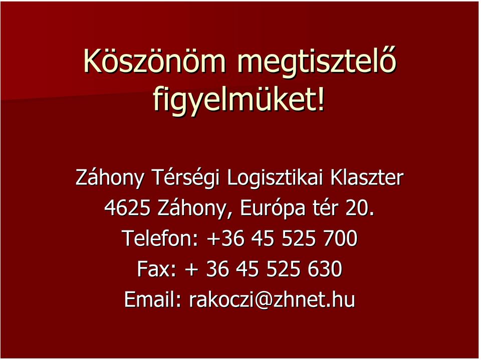 Záhony, Európa tér 20.