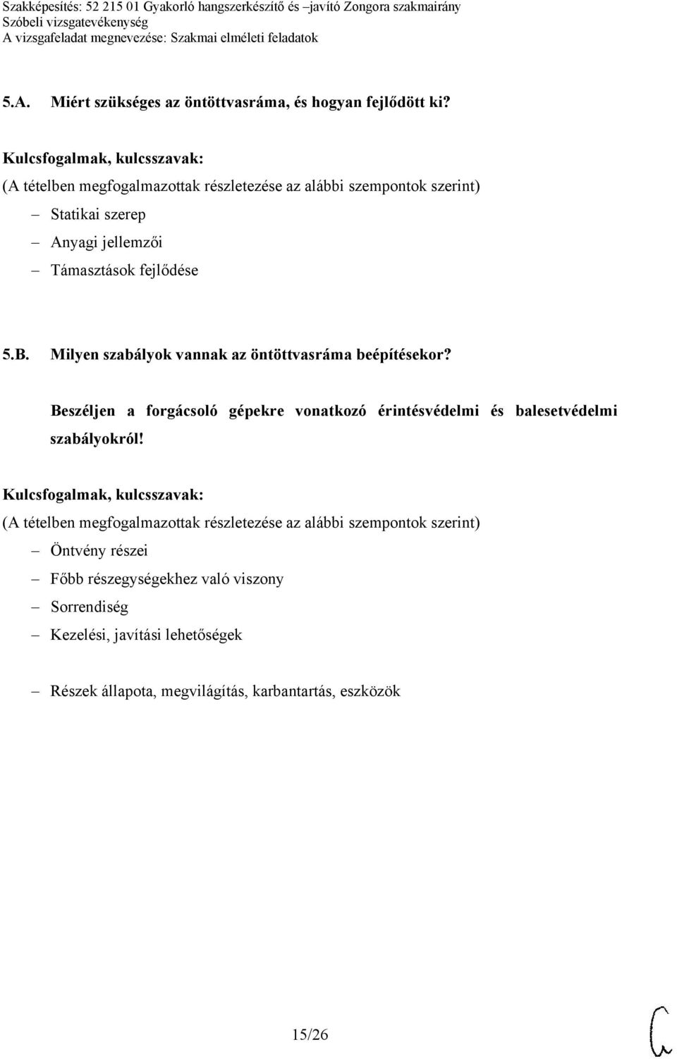 Milyen szabályok vannak az öntöttvasráma beépítésekor?