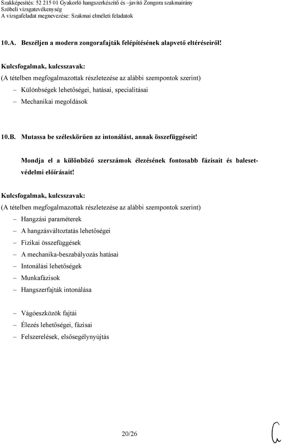 Mondja el a különböző szerszámok élezésének fontosabb fázisait és balesetvédelmi előírásait!