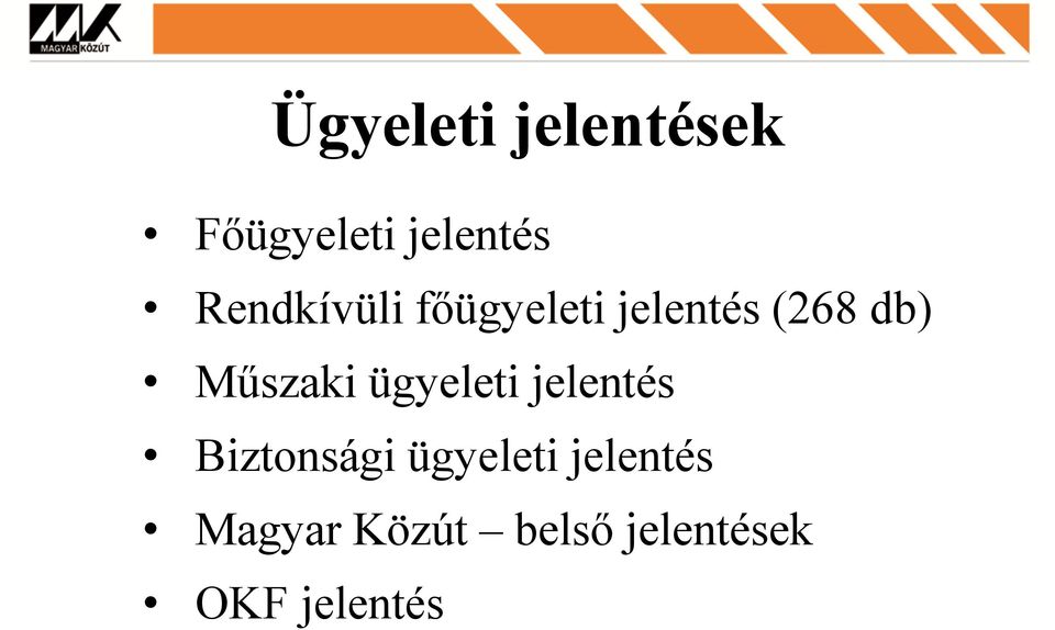 Műszaki ügyeleti jelentés Biztonsági