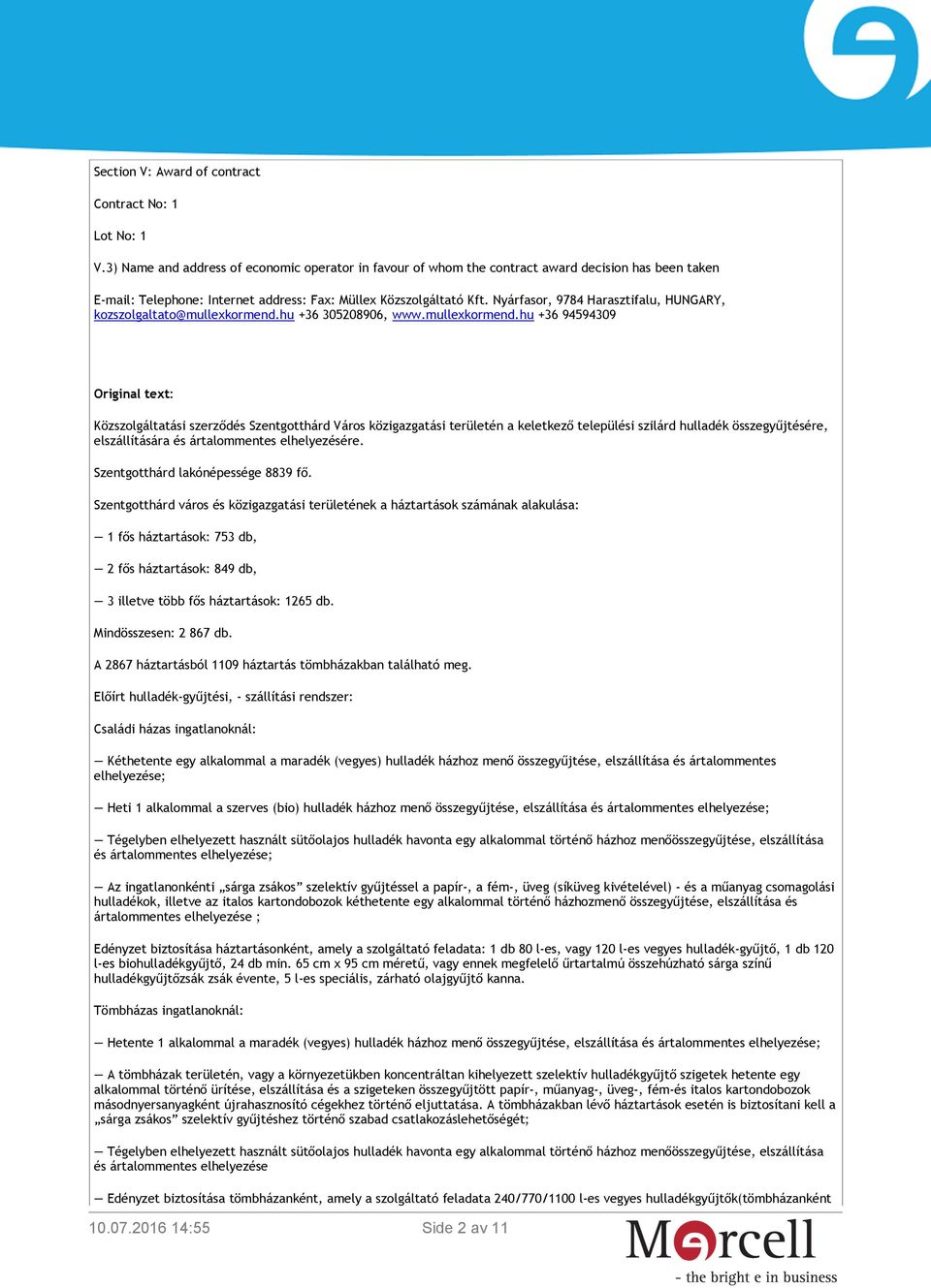 Nyárfasor, 9784 Harasztifalu, HUNGARY, kozszolgaltato@mullexkormend.