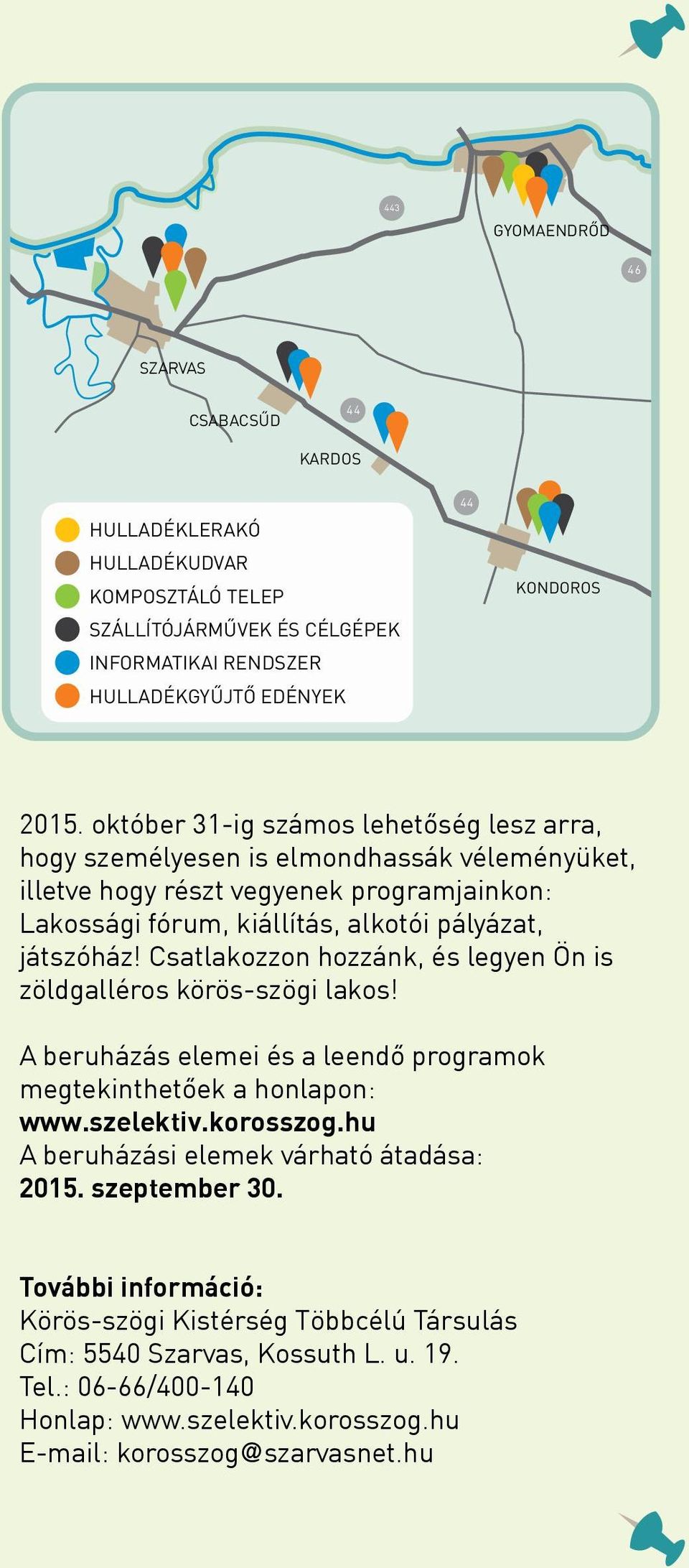 kiállítás, alkotói pályázat, játszóház! Csatlakozzon hozzánk, és legyen Ön is zöldgalléros körös-szögi lakos!