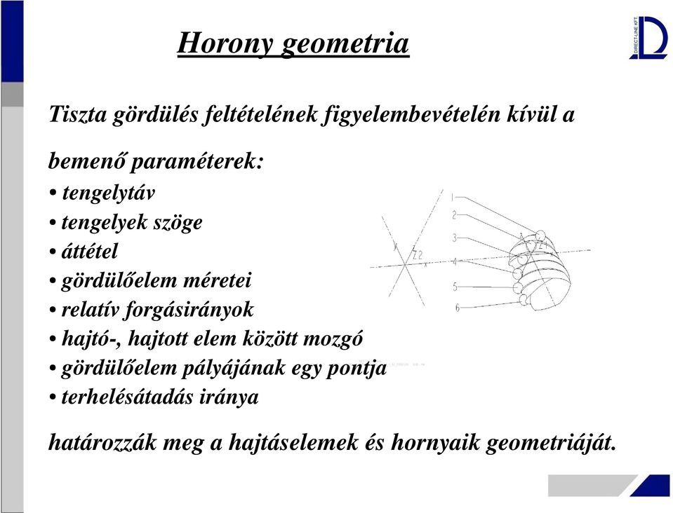 forgásirányok hajtó, hajtott elem között mozgó gördülőelem pályájának egy