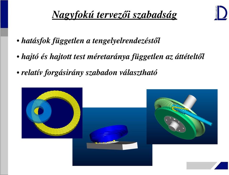 hajtott test méretaránya független az