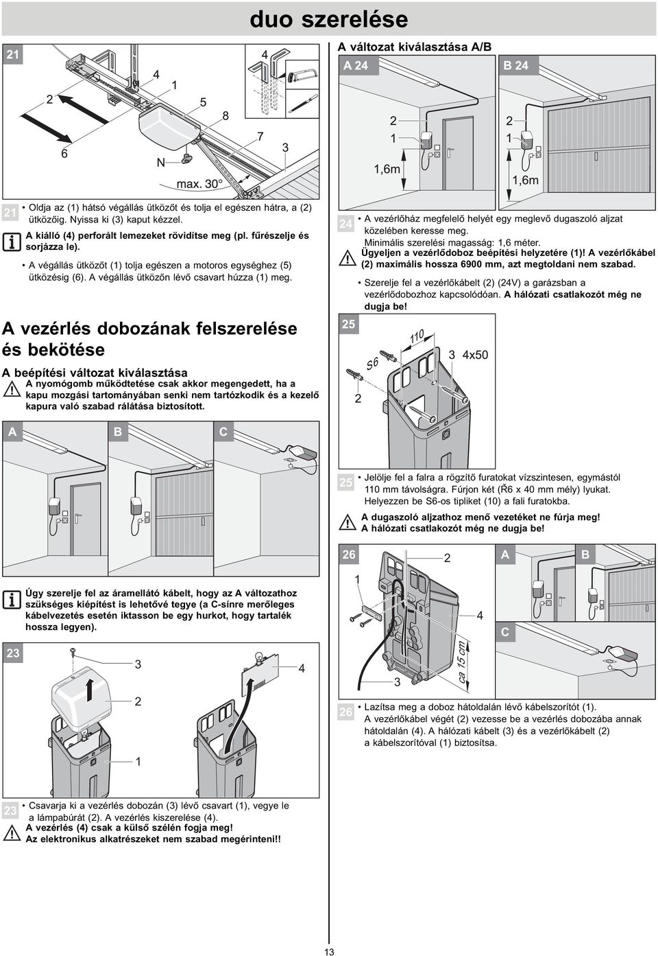 A végállás ütközőn lévő csavart húzza (1) meg.
