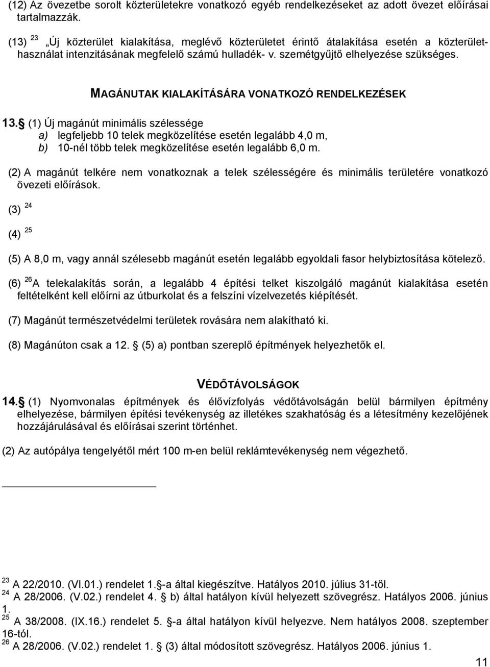 MAGÁNUTAK KIALAKÍTÁSÁRA VONATKOZÓ RENDELKEZÉSEK 13.