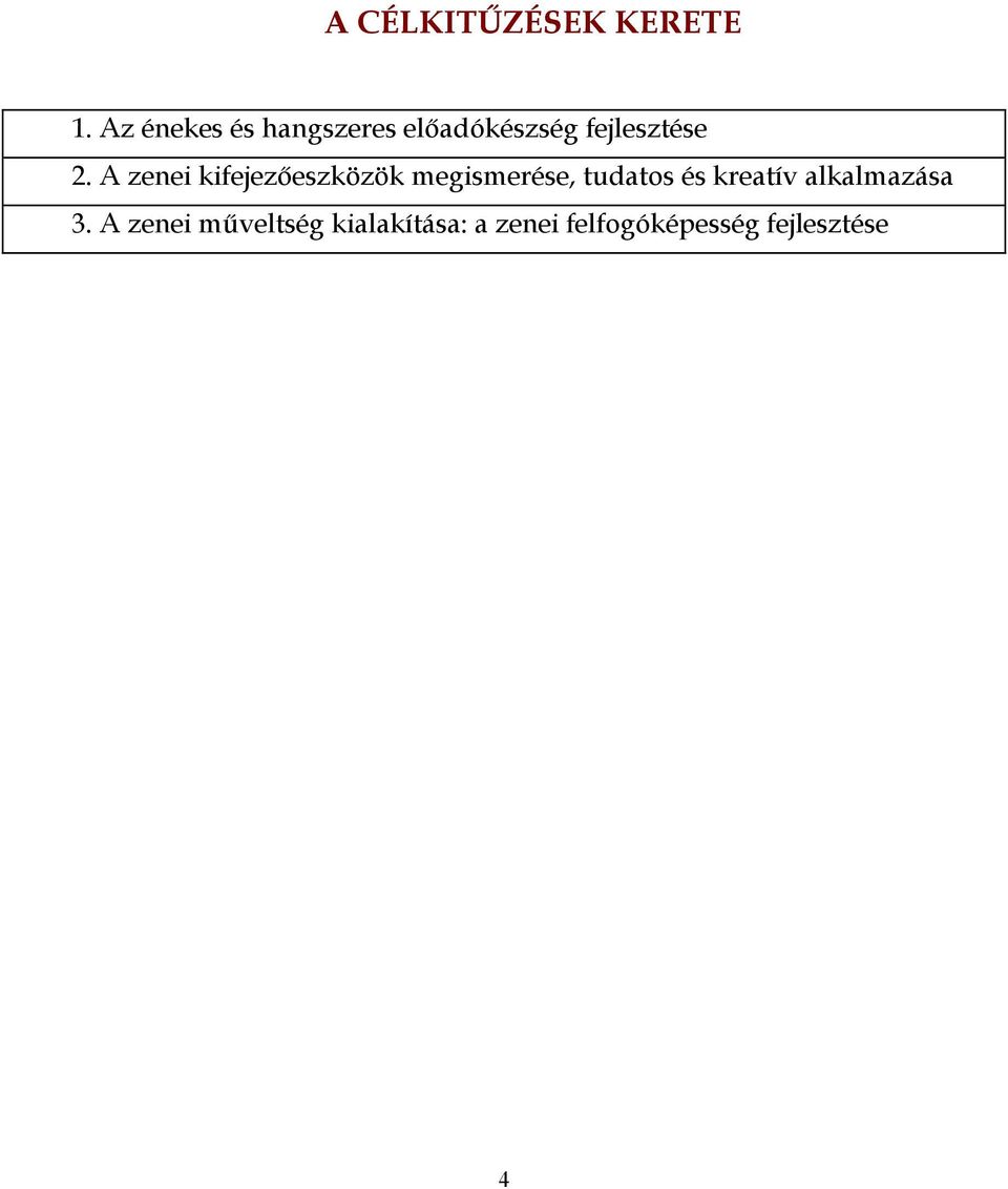 A zenei kifejezőeszközök megismerése, tudatos és