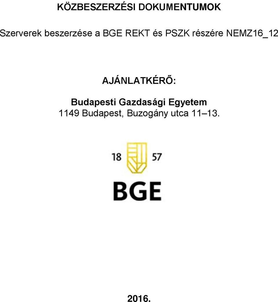 NEMZ16_12 AJÁNLATKÉRŐ: Budapesti