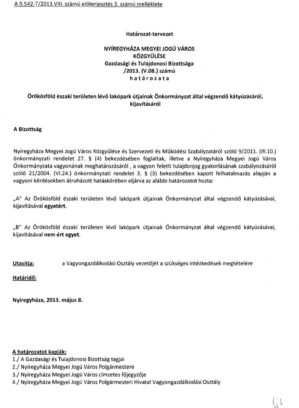 Működési Szabályzatáról szóló 9/2011. 011.10.) önkormányzati rendelet 27.