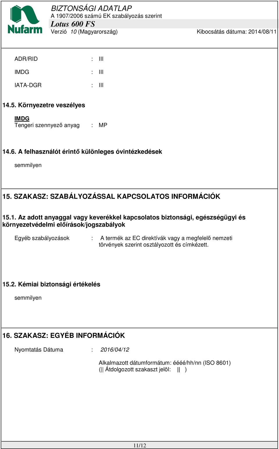 . SZAKASZ: SZABÁLYOZÁSSAL KAPCSOLATOS INFORMÁCIÓK 15