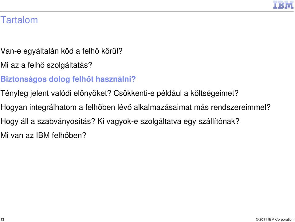 Csökkenti-e például a költségeimet?