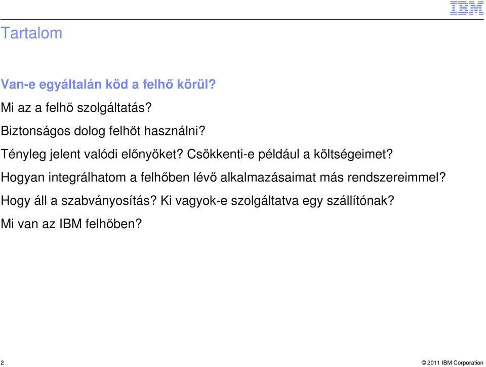 Csökkenti-e például a költségeimet?