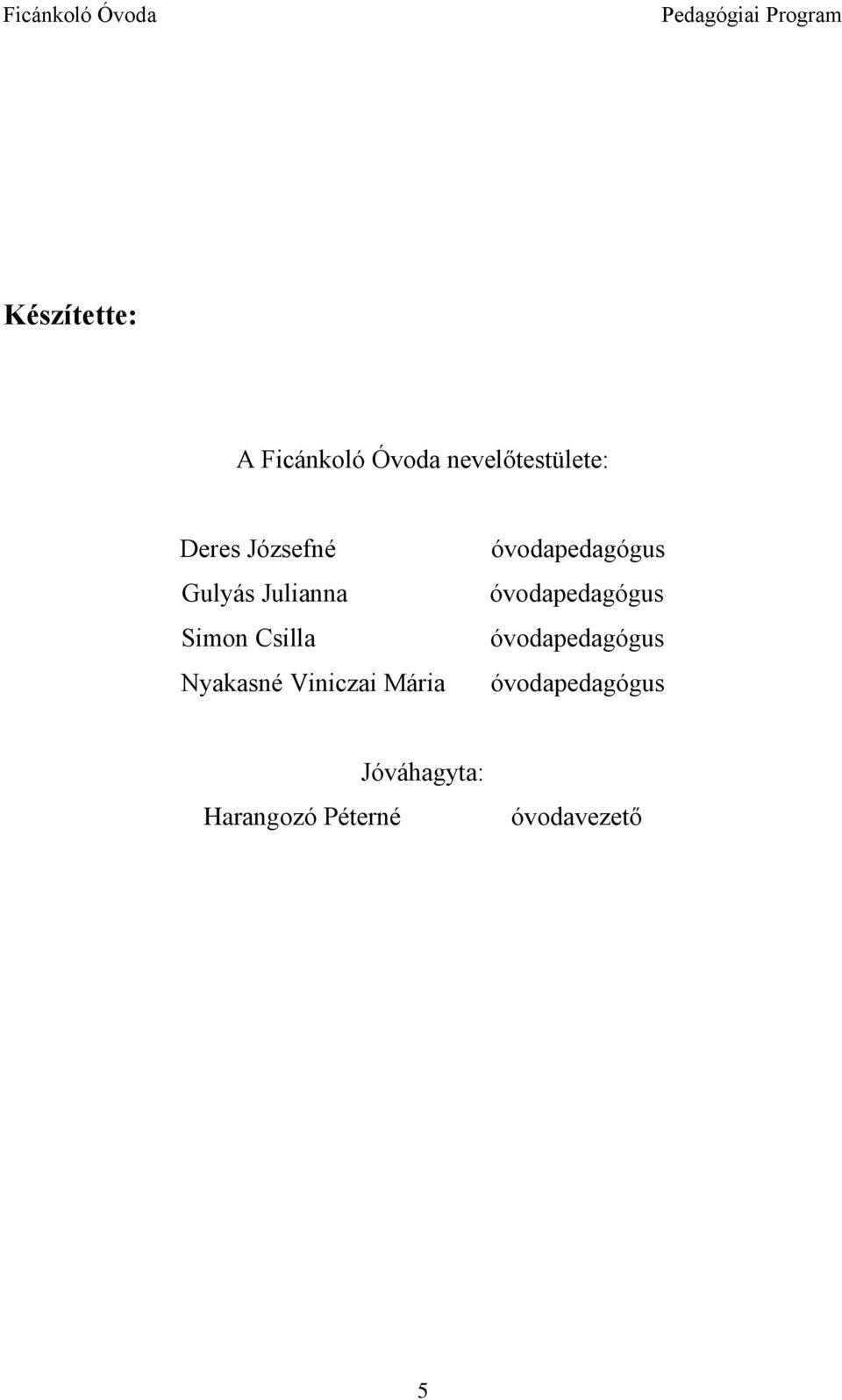 Viniczai Mária óvodapedagógus óvodapedagógus