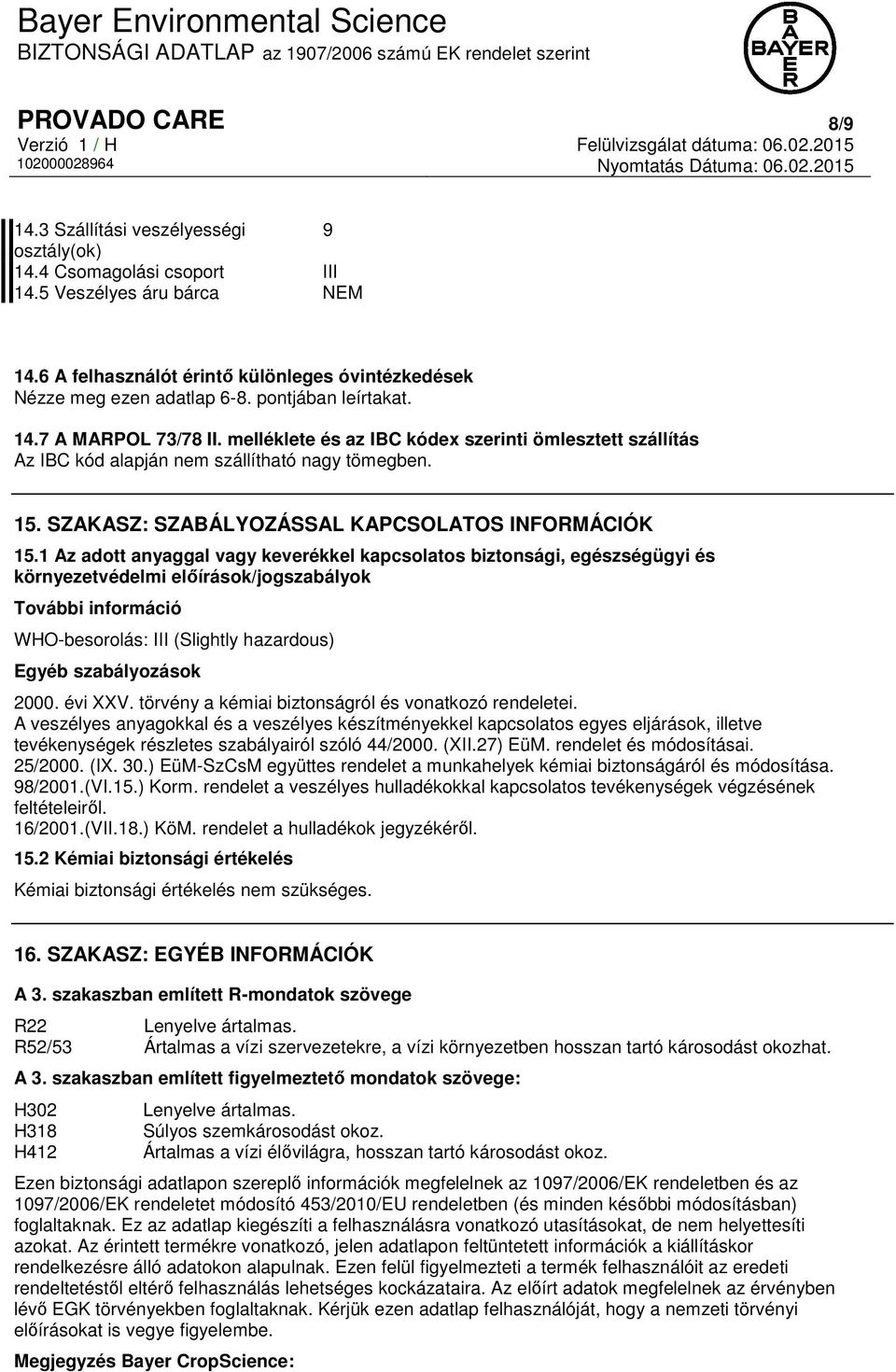 SZAKASZ: SZABÁLYOZÁSSAL KAPCSOLATOS INFORMÁCIÓK 15.