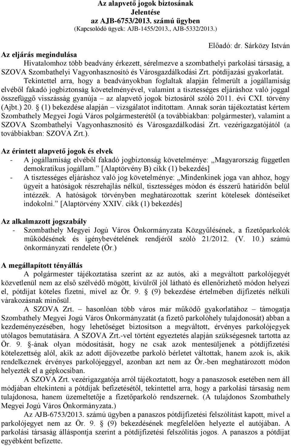 pótdíjazási gyakorlatát.