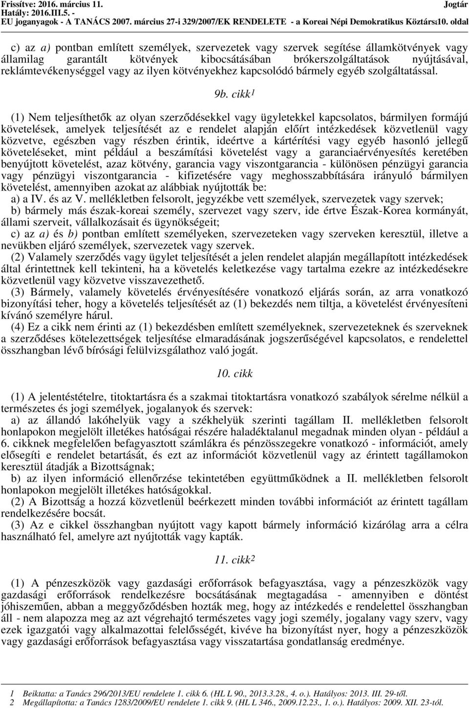 reklámtevékenységgel vagy az ilyen kötvényekhez kapcsolódó bármely egyéb szolgáltatással. 9b.