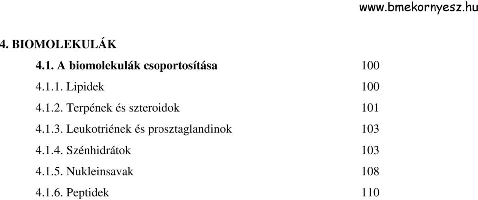 Leukotriének és prosztaglandinok 103 4.
