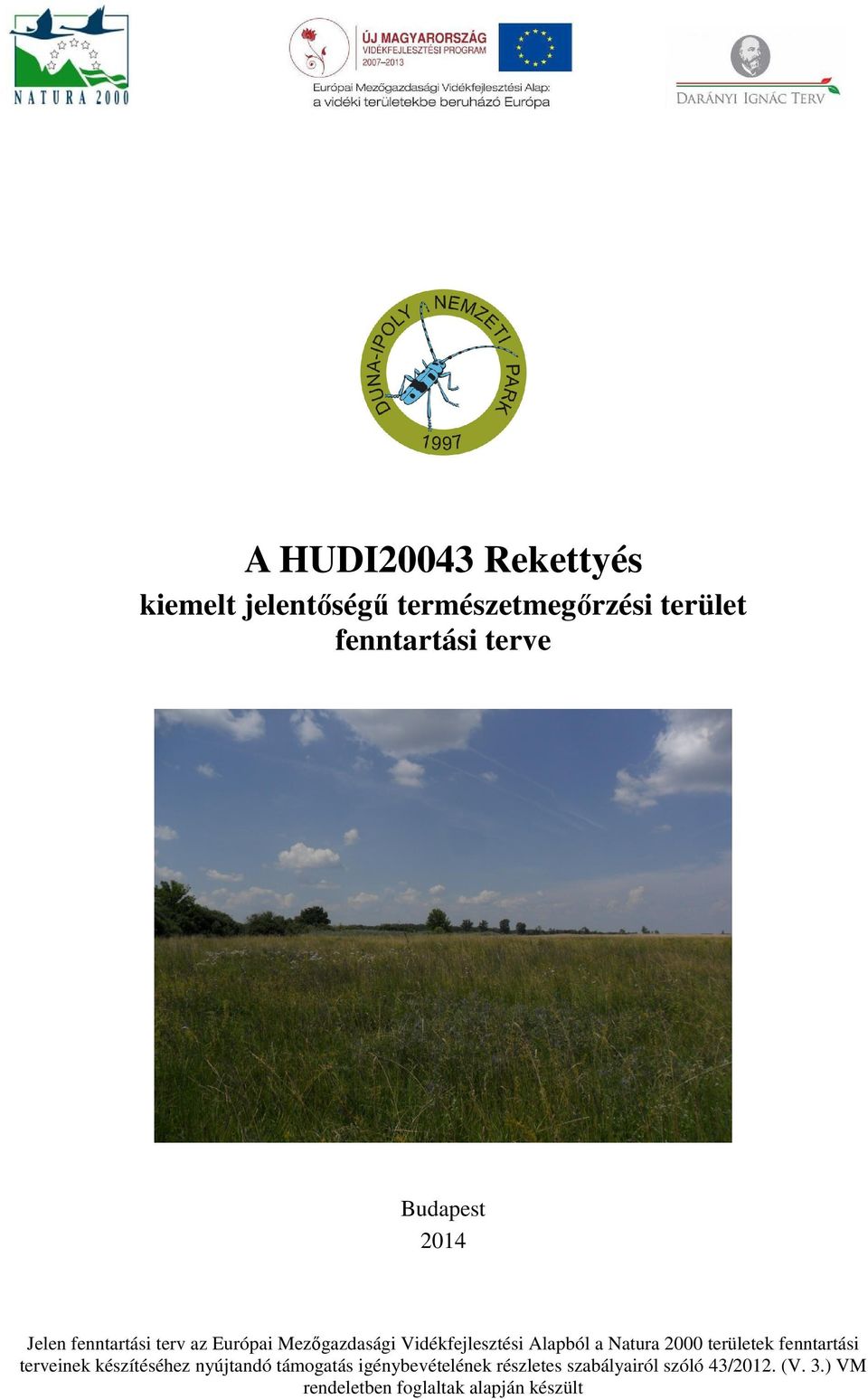 Natura 2000 területek fenntartási terveinek készítéséhez nyújtandó támogatás