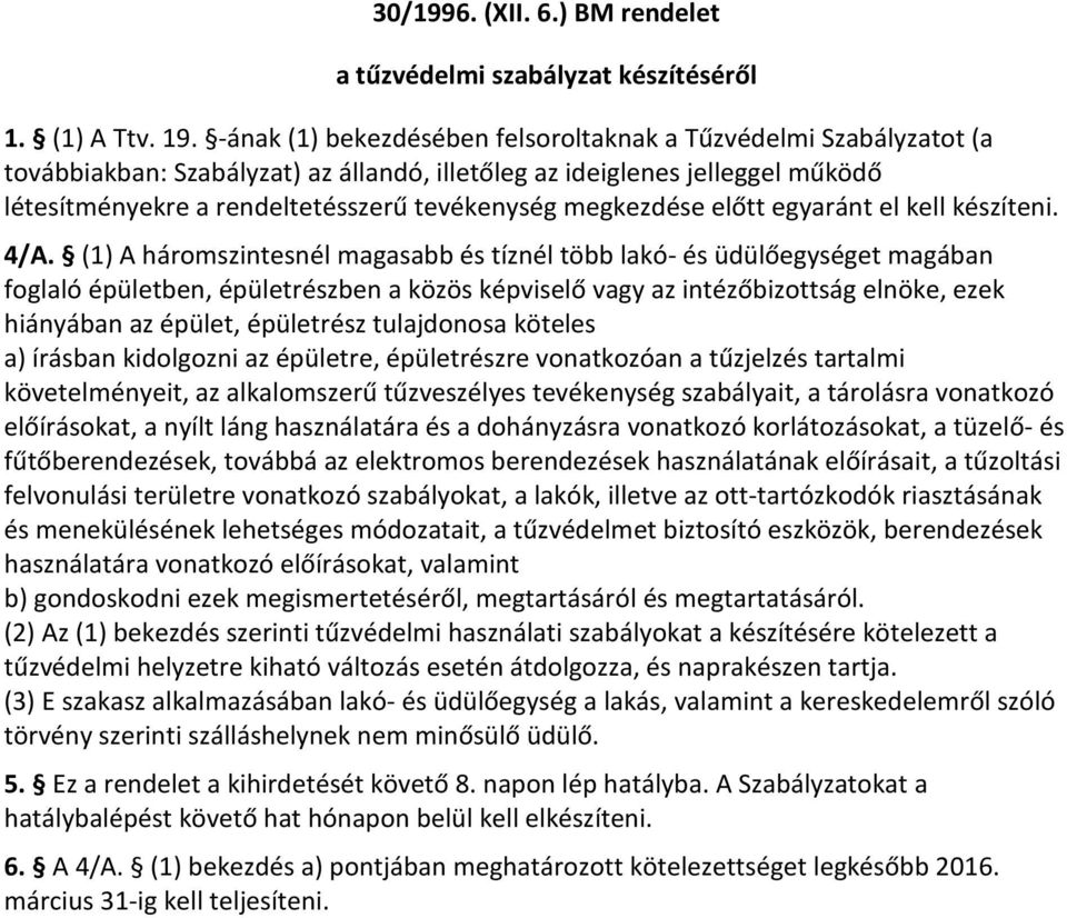 megkezdése előtt egyaránt el kell készíteni. 4/A.