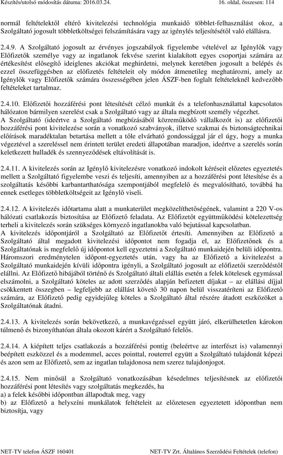 való elállásra. 2.4.9.