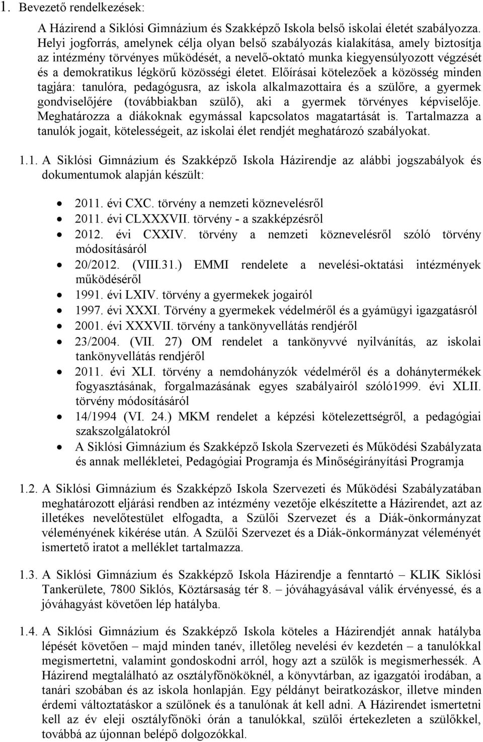 közösségi életet.