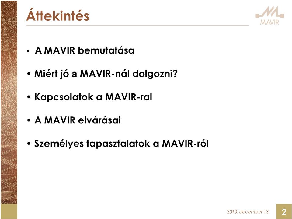 Kapcsolatok a MAVIR-ral A MAVIR