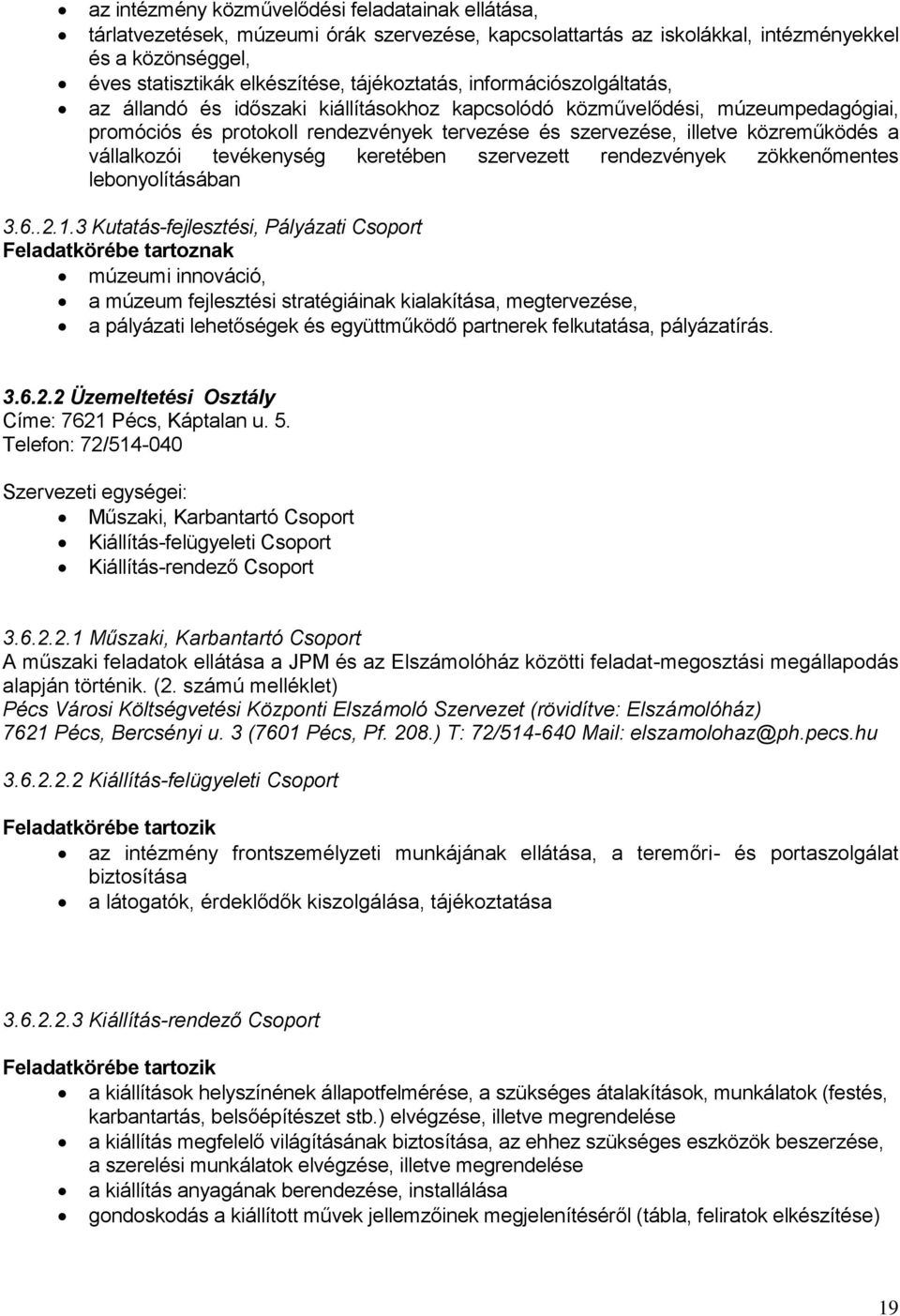 közreműködés a vállalkozói tevékenység keretében szervezett rendezvények zökkenőmentes lebonyolításában 3.6..2.1.