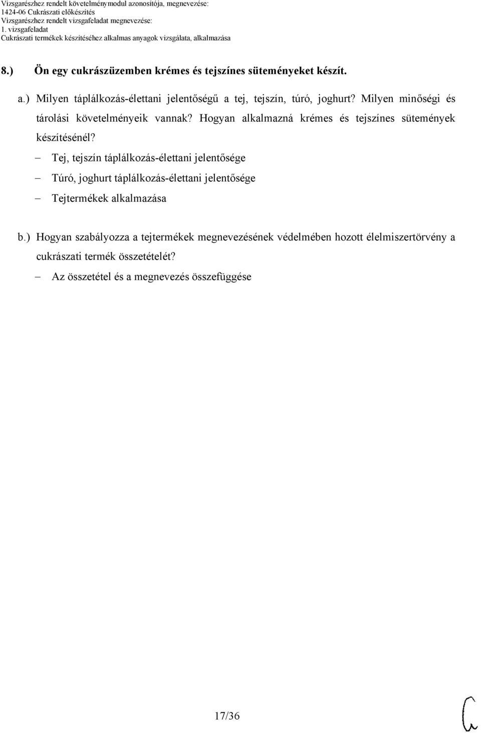 Hogyan alkalmazná krémes és tejszínes sütemények készítésénél?