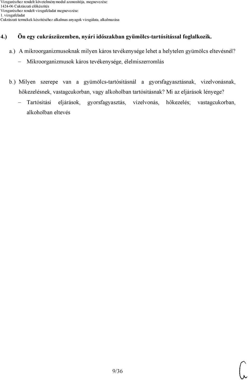 Mikroorganizmusok káros tevékenysége, élelmiszerromlás b.