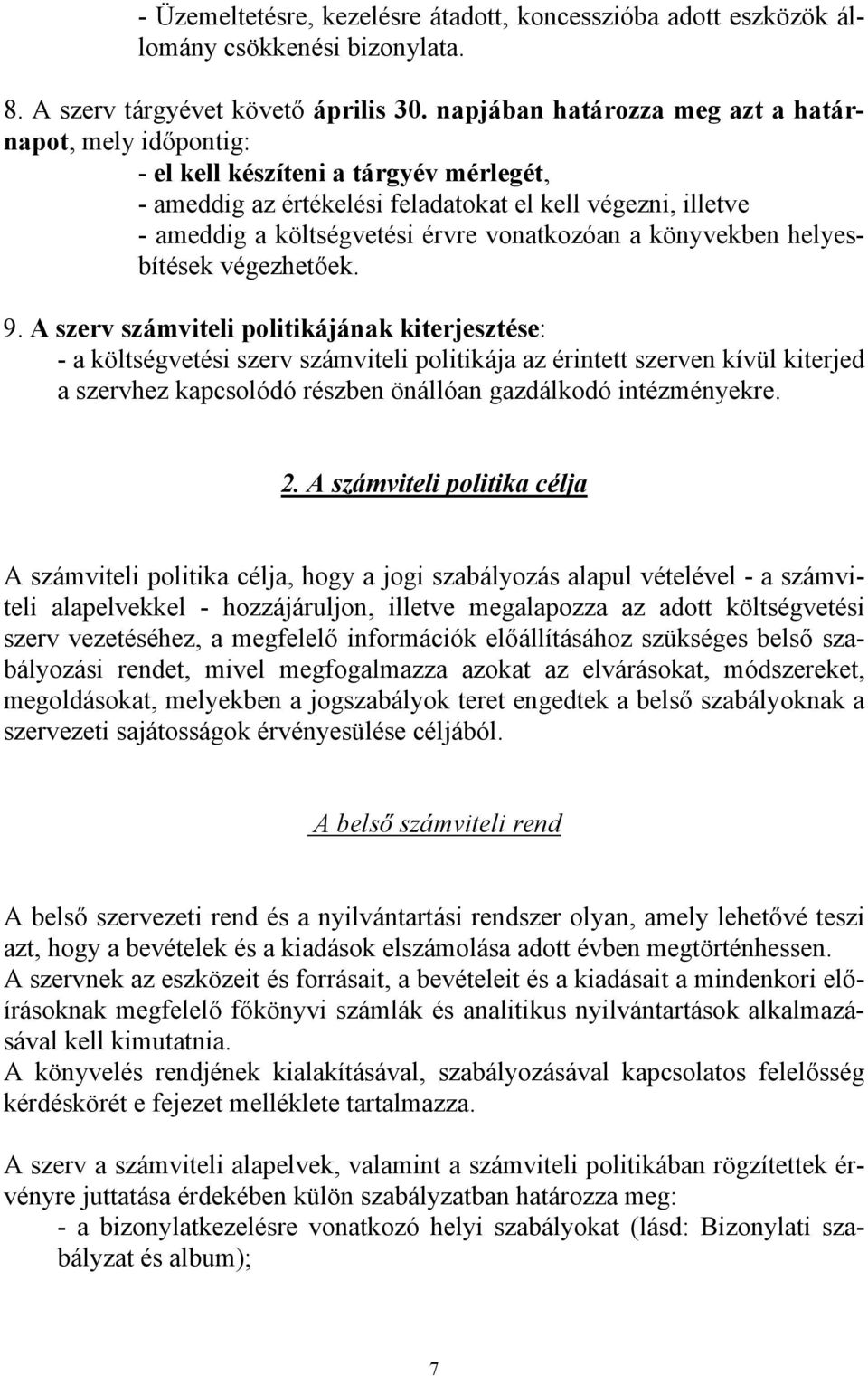 vonatkozóan a könyvekben helyesbítések végezhetőek. 9.