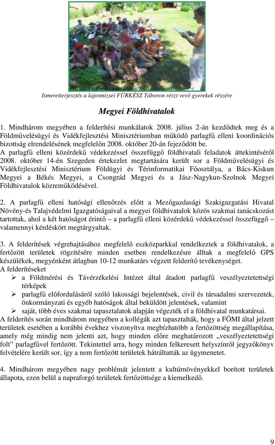A parlagfő elleni közérdekő védekezéssel összefüggı földhivatali feladatok áttekintésérıl 2008.