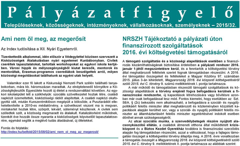 Civilek cseréltek tapasztalatokat, tartottak workshopokat az egykori iskola kertjében.